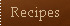 Recipes